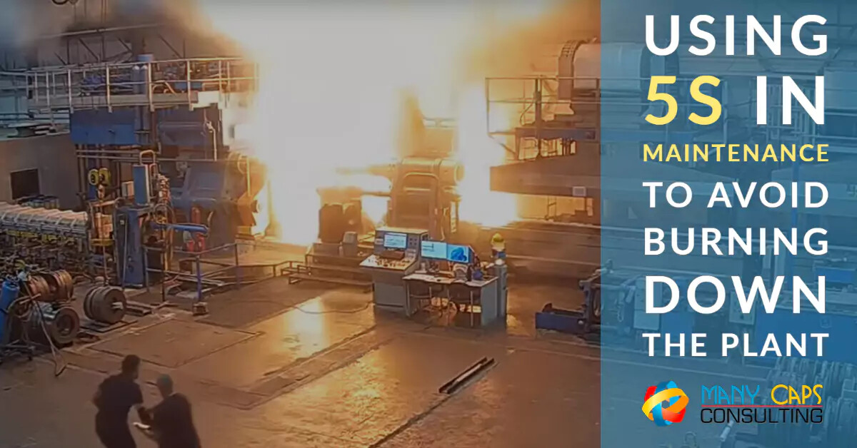 Using 5s in Maintenance to avoid buring down the plant